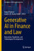 Generative AI in Finance and Law: Innovation, Regulation, and Technological Developments by Nadia Mansour