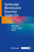 Gonioscopy: Microinvasive Glaucoma Surgery Era by Atilla Bayer
