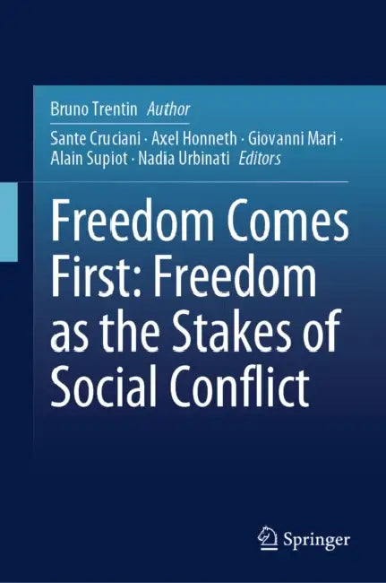 Freedom Comes First: Freedom as the Stakes of Social Conflict by Bruno Trentin