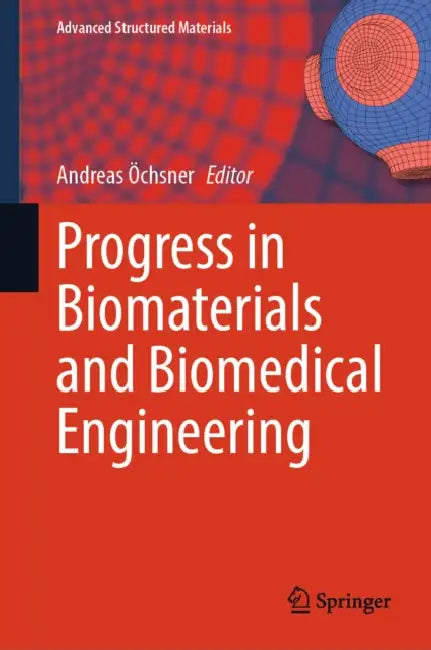 Progress in Biomaterials and Biomedical Engineering by Andreas Öchsner