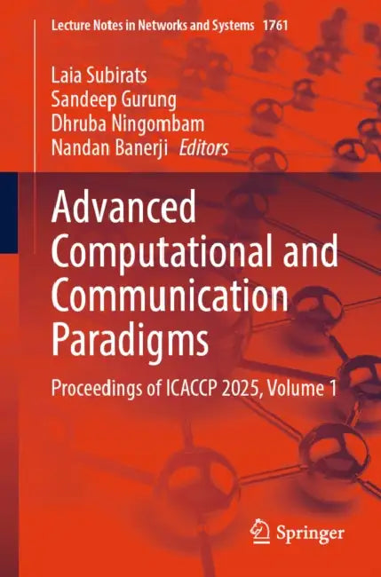 Advanced Computational and Communication Paradigms: Proceedings of Icaccp 2025 by Laia Subirats