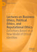 Lectures on Business Ethics, Political Ethics, and Reputational Ethics: Definitions Based on a New Model of Ethical Identities by Wayne Eastman