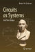 Circuits as Systems: And Their Design by Robert W. Erickson
