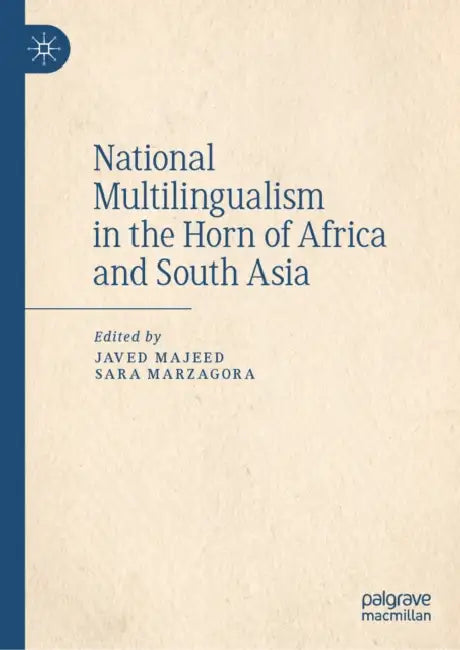National Multilingualism in the Horn of Africa and South Asia by Javed Majeed