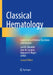 Classical Hematology: Expert Clinical Review: Questions and Answers by Syed Ali Abutalib