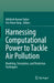 Harnessing Computational Power to Tackle Air Pollution: Modeling, Simulation, and Prediction Techniques by Akhilesh Kumar Yadav, Hsi-Hsien Yang
