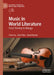 Music in World Literature: From Tolstoy to Manga by Julia Titus