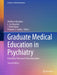 Graduate Medical Education in Psychiatry: From Basic Processes to True Innovation by Matthew Macaluso