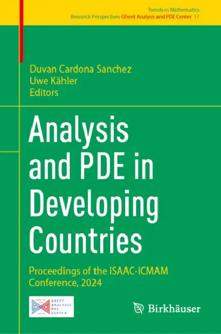 Analysis and Pde in Developing Countries: Proceedings of the Isaac-Icmam Conference, 2024 by Duvan Cardona Sanchez