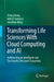 Transforming Life Sciences with Cloud Computing and AI: Architecting an Intelligent and Trustworthy Research Ecosystem by Zhong Wang