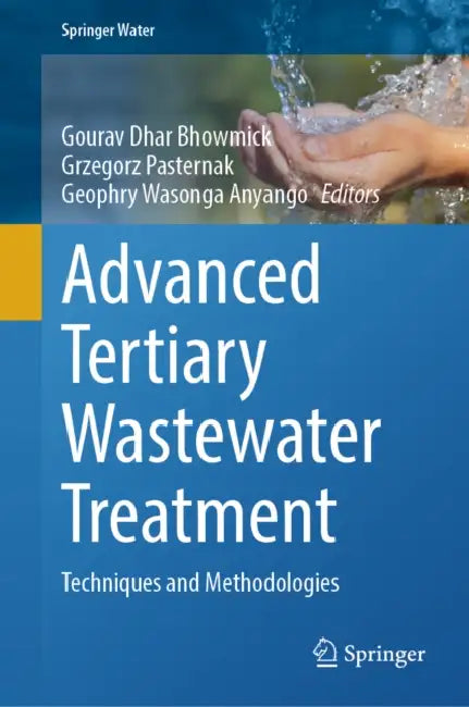 Advanced Tertiary Wastewater Treatment: Techniques and Methodologies by Gourav Dhar Bhowmick