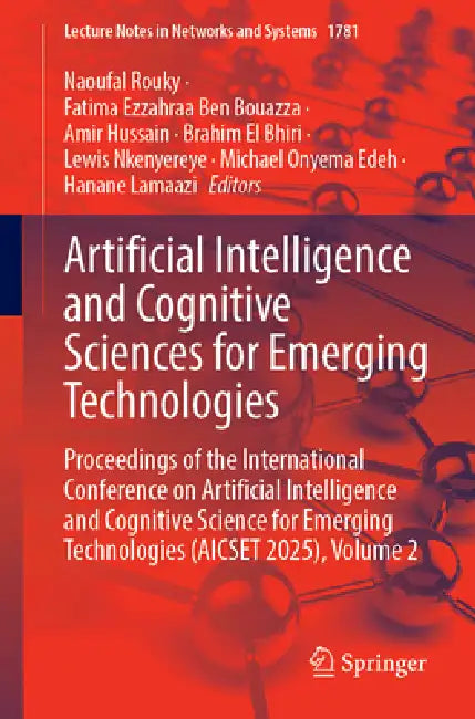 Artificial Intelligence and Cognitive Sciences for Emerging Technologies: Proceedings of the International Conference on Artificial Intelligence and C by Naoufal Rouky, Fatima Ezzahraa Ben Bouazza, Amir Hussain