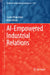 Ai-Empowered Industrial Relations by Soumi Majumder, Bitan Misra