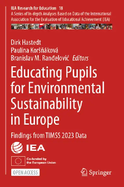 Educating Pupils for Environmental Sustainability in Europe: Findings from Timss 2023 Data by Dirk Hastedt