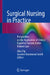 Surgical Nursing in Practice: Perspectives on the Application of Clinical Expertise Towards Better Patient Care by Alice Yip