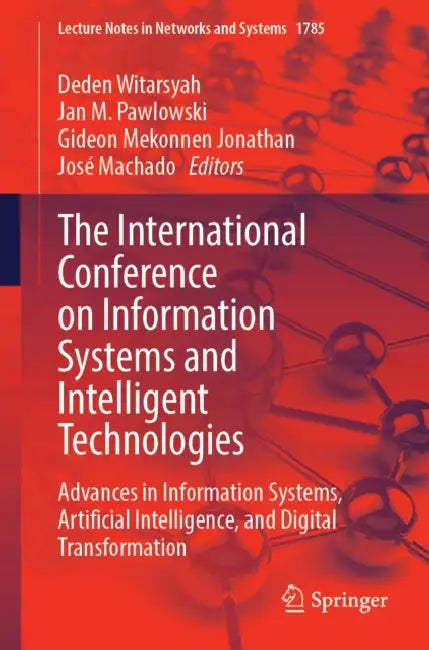 The International Conference on Information Systems and Intelligent Technologies by Deden Witarsyah