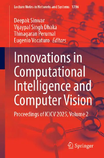 Innovations in Computational Intelligence and Computer Vision: Proceedings of ICICV 2025 by Deepak Sinwar