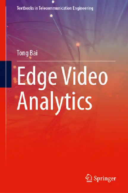 Edge Video Analytics by Tong Bai