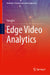 Edge Video Analytics by Tong Bai