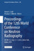 Proceedings of the 12th World Conference on Neutron Radiography: Wcnr-12, June 2-7, 2024, Idaho Falls, Idaho, USA by Aaron E. Craft, Hassina Z. Bilheux