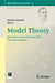 Model Theory: Selected Lectures from the 2021 Thematic Program by Deirdre Haskell