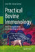 Practical Bovine Immunology: Hands-On Applications and Immunological Concepts by John Ellis, Victor Cortese