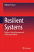 Resilient Systems: Evidence-Based Management of Pervasive Failures by William B. Rouse