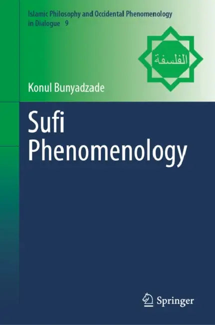 Sufi Phenomenology by Konul Bunyadzade