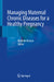 Managing Maternal Chronic Diseases for a Healthy Pregnancy by Ibrahim Karaca