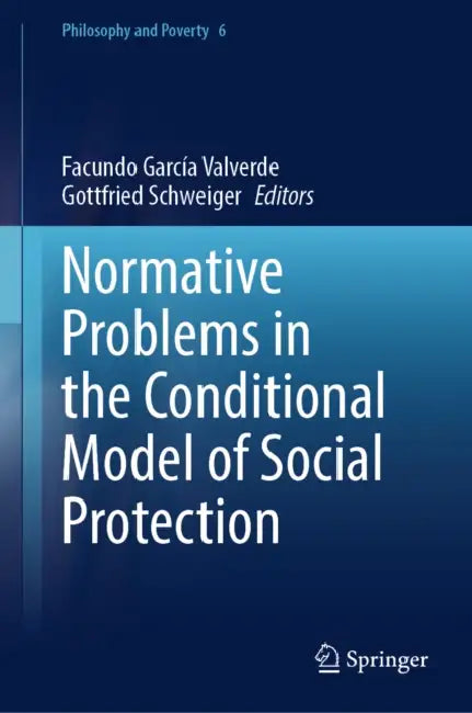 Normative Problems in the Conditional Model of Social Protection by Facundo García Valverde