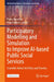 Participatory Modelling and Simulation to Improve Ai-Based Public Social Services: Scientific Advice for Policy and Practice by Petra Ahrweiler, Nigel Gilbert