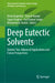 Deep Eutectic Solvents: Advanced Applications and Future Perspectives by Ketan Kuperkar