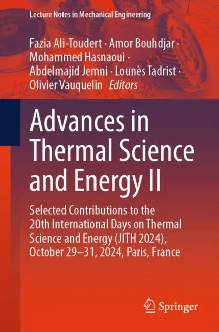 Advances in Thermal Science and Energy II: Selected Contributions to the 20th International Days on Thermal Science and Energy (Jith 2024), October 29 by Fazia Ali-Toudert