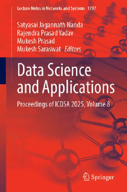 Data Science and Applications: Proceedings of Icdsa 2025 by Satyasai Jagannath Nanda