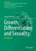 Growth, Differentiation and Sexuality by Juergen Wendland