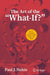 The Art of the What-If?: In 17 Science Fiction Tales from the Past by Paul J. Nahin