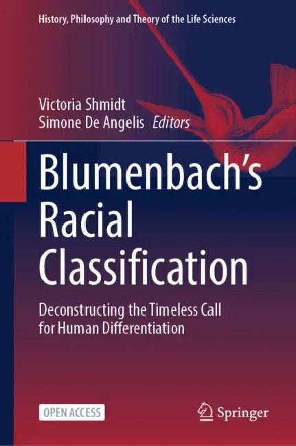 Blumenbach's Racial Classification: Deconstructing the Timeless Call for Human Differentiation by Victoria Shmidt, Simone De Angelis