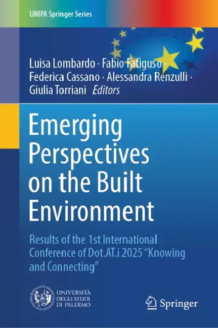 Emerging Perspectives on the Built Environment: Results of the 1st International Conference of Dot.At.I 2025 "Knowing and Connecting" by Luisa Lombardo