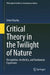 Critical Theory in the Twilight of Nature: Recognition, Aesthetics, and Nonhuman Expression by Umur Başdaş