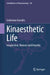Kinaesthetic Life: Imagination, Memory and Empathy by Gediminas Karoblis