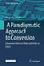 A Paradigmatic Approach to Conversion: Conversion Between Nouns and Verbs in Czech by Magda Sevčíková