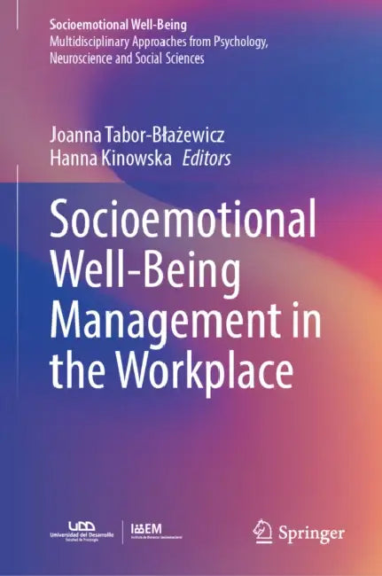 Socioemotional Well-Being Management in the Workplace by Joanna Tabor-Blażewicz