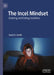 The Incel Mindset: Entering and Exiting Inceldom by David S. Smith