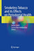 Smokeless Tobacco and Its Effects on Periodontal Health by Fawad Javed, Saman Warnakulasuriya
