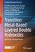 Transition Metal-Based Layered Double Hydroxides: Chemistry and Applications by Chaudhery Mustansar Hussain