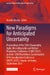 New Paradigms for Anticipated Uncertainty: Proceedings of the 10th Changeable, Agile, Reconfigurable and Virtual Production Conference (Carv 2025) and by Martin Manns