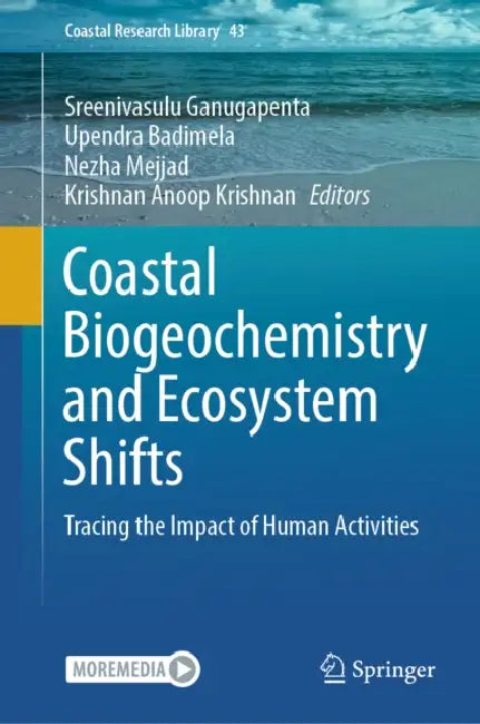 Coastal Biogeochemistry and Ecosystem Shifts: Tracing the Impact of Human Activities by Sreenivasulu Ganugapenta