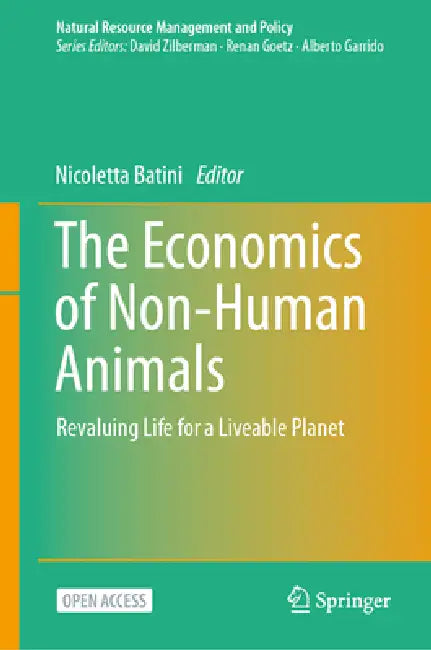The Economics of Non-Human Animals: Revaluing Life for a Liveable Planet by Nicoletta Batini