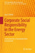 Corporate Social Responsibility in the Energy Sector: Governance for a Sustainable Host Environment by Joy A. Debski