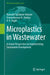 Microplastics in Wastewater: A Global Perspective on Implementing Sustainable Development by Navnath Tulshiram Hatvate